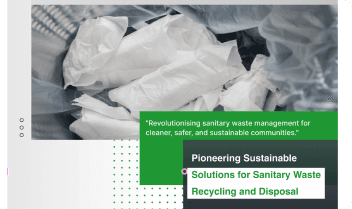 Solutions for Sanitary Waste
Recycling and Disposal